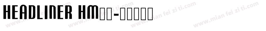 HeadlineR HM字体字体转换